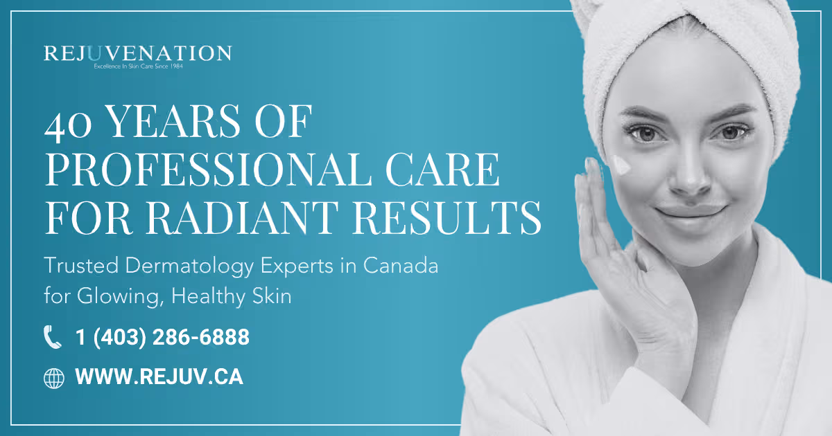 Rejuvenation Dermatology Clinic Calgary North