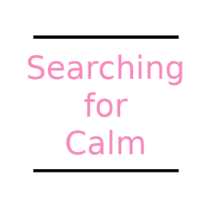 Searching for Calm