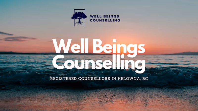 Well Beings Counselling - Kelowna