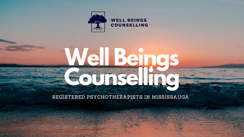 Well Beings Counselling - Mississauga Therapists